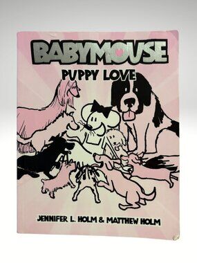 Babymouse #8 Puppy Love Jennifer Matthew Holm Graphic Novel 5/$15 (SKU: 235MI)